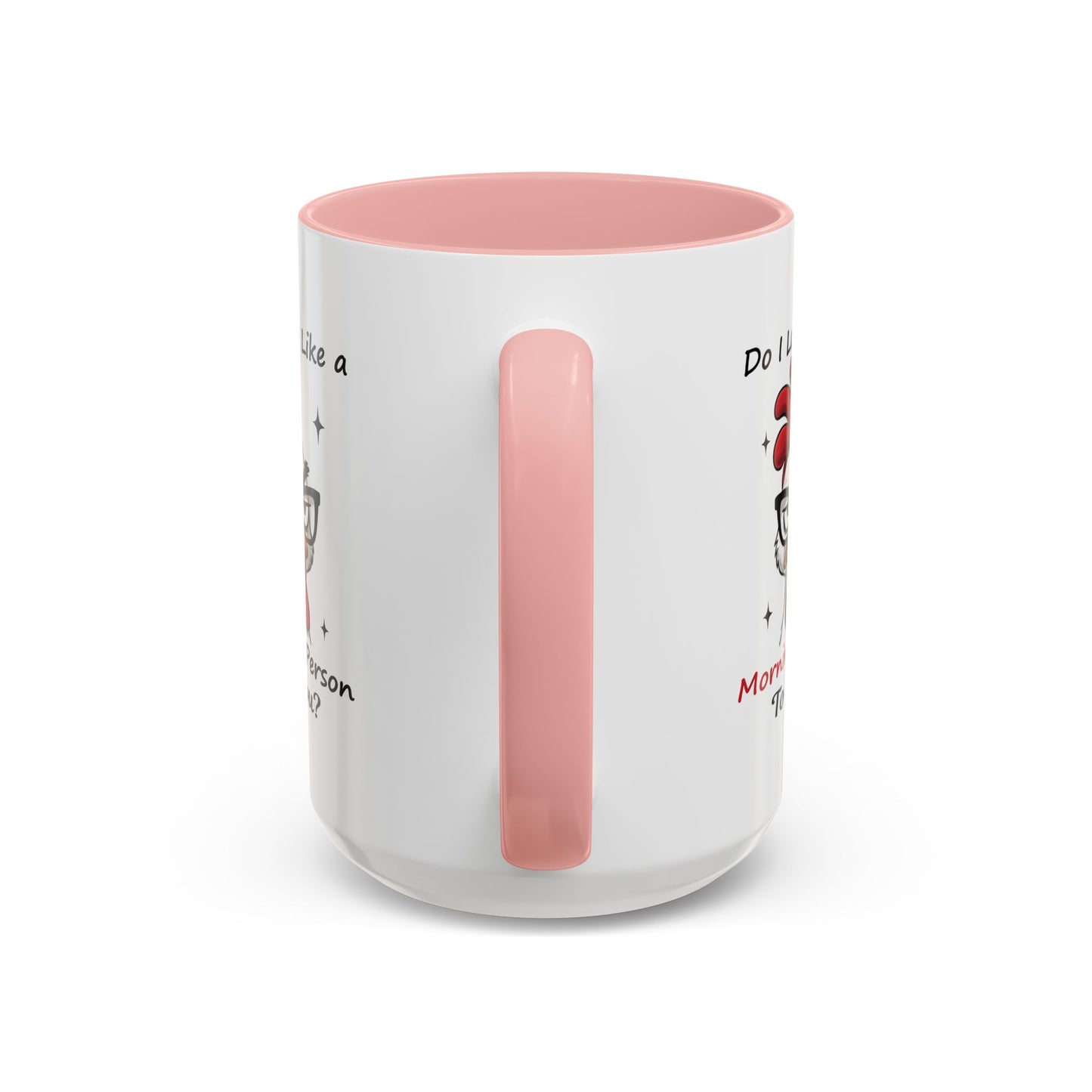 Humor Mug - Do I Look Like a Morning Person to You?