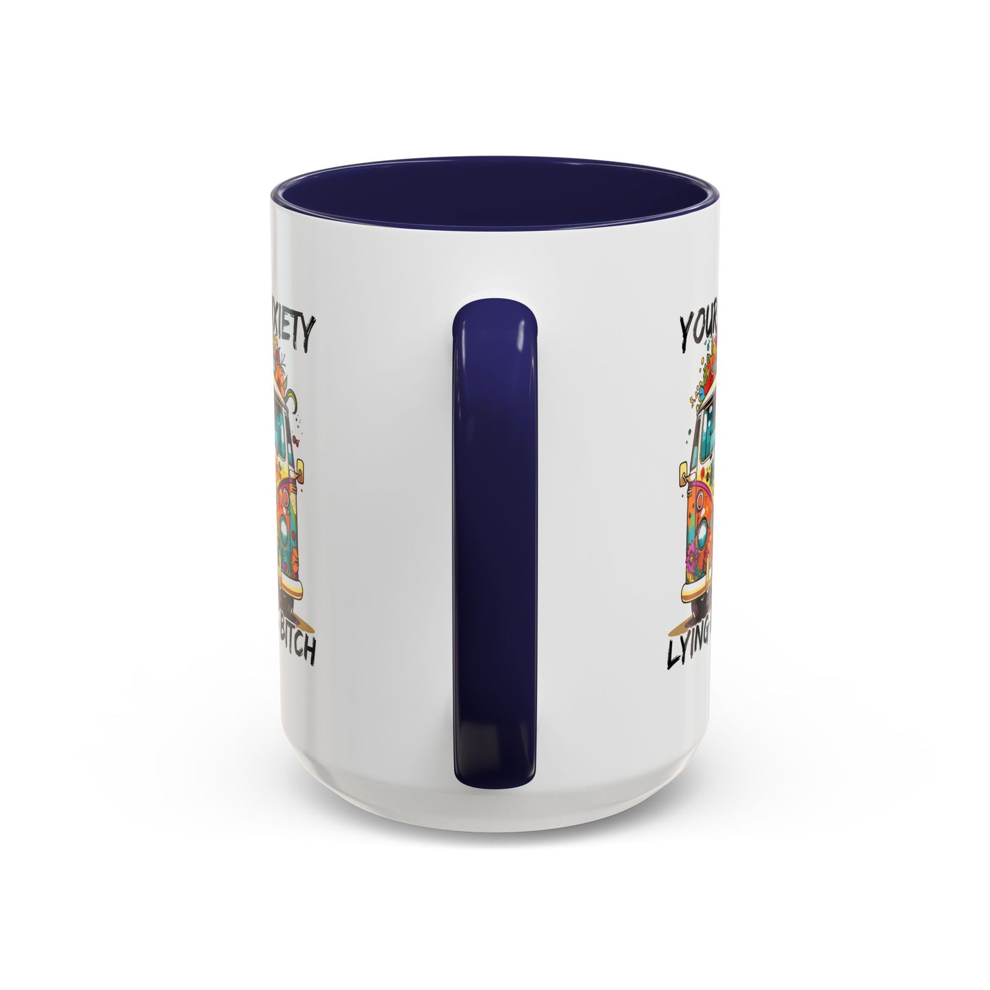 Humor Mug - Your Anxiety is a Lying Ass Bitch