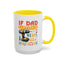 Father's Day Mug - If Dad Can't fix It