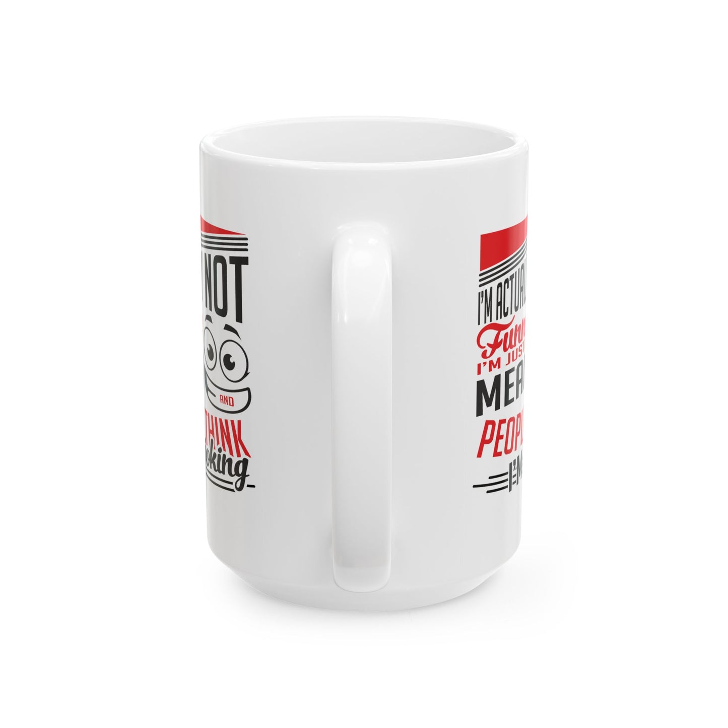 Humor Mug - I'm Actually Not Funny