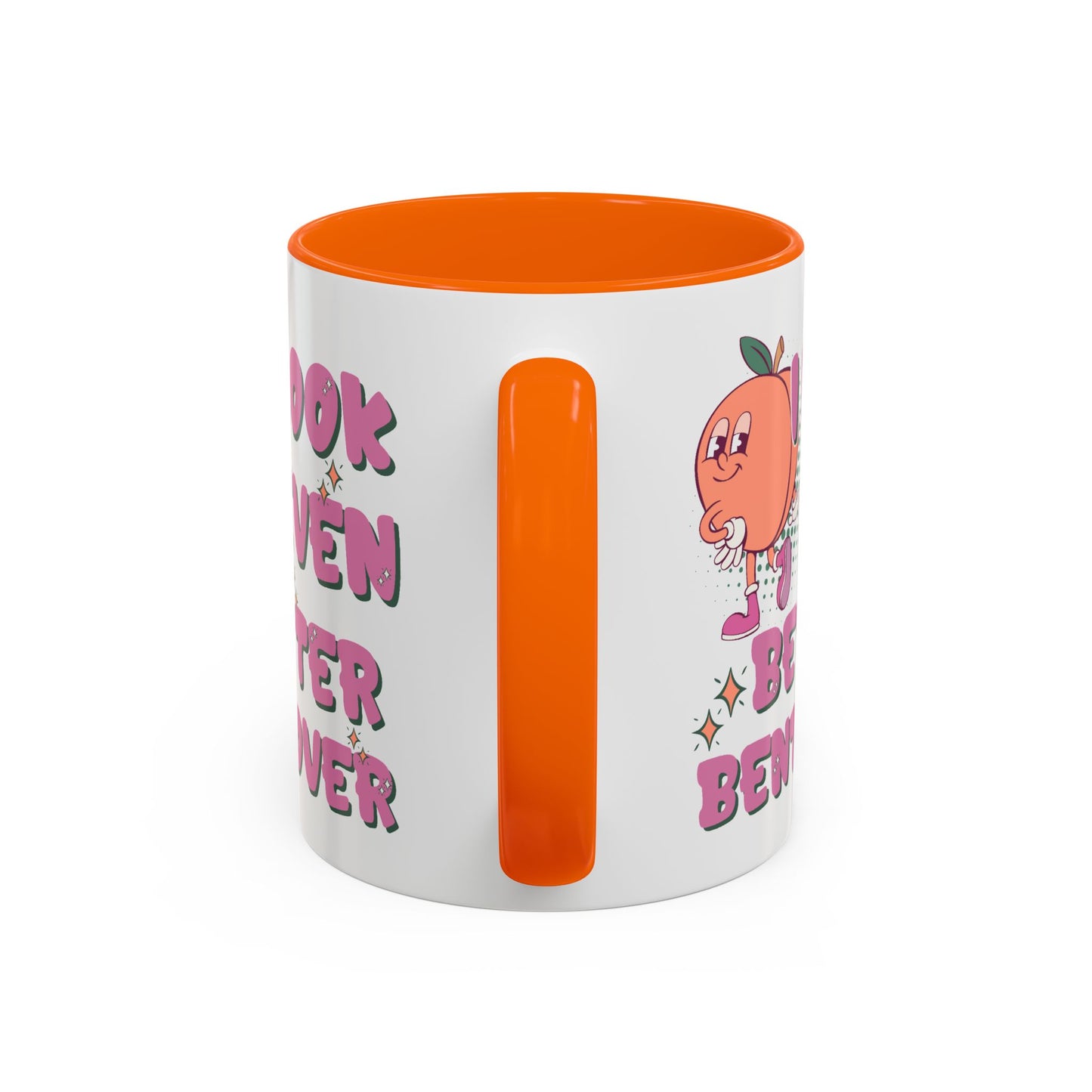 Adult Mug - I Look Even Better