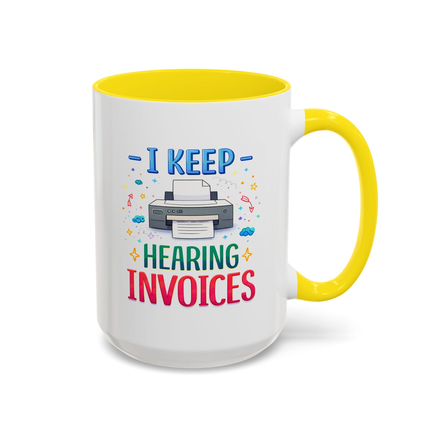 Office Mug - I Keep Hearing Invoices
