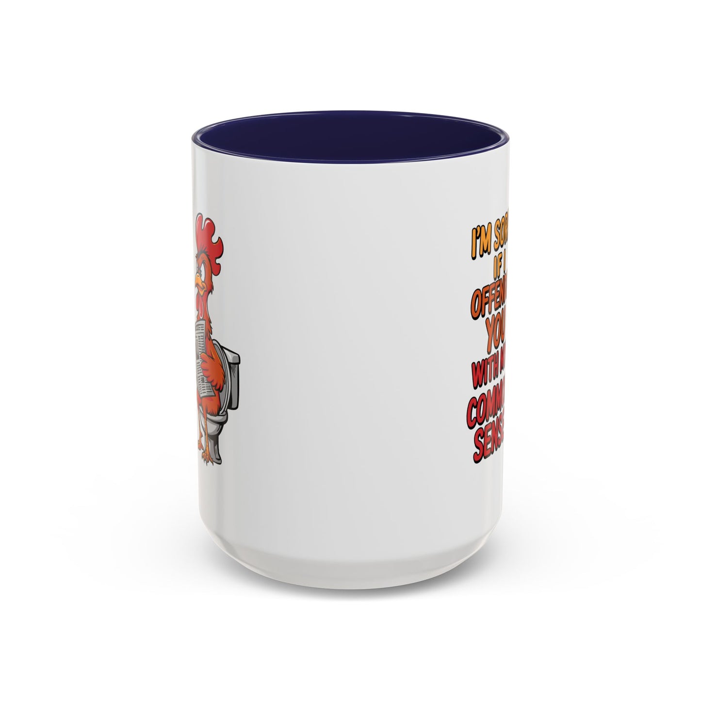 Humor Mug - I'm Sorry If I Offended You