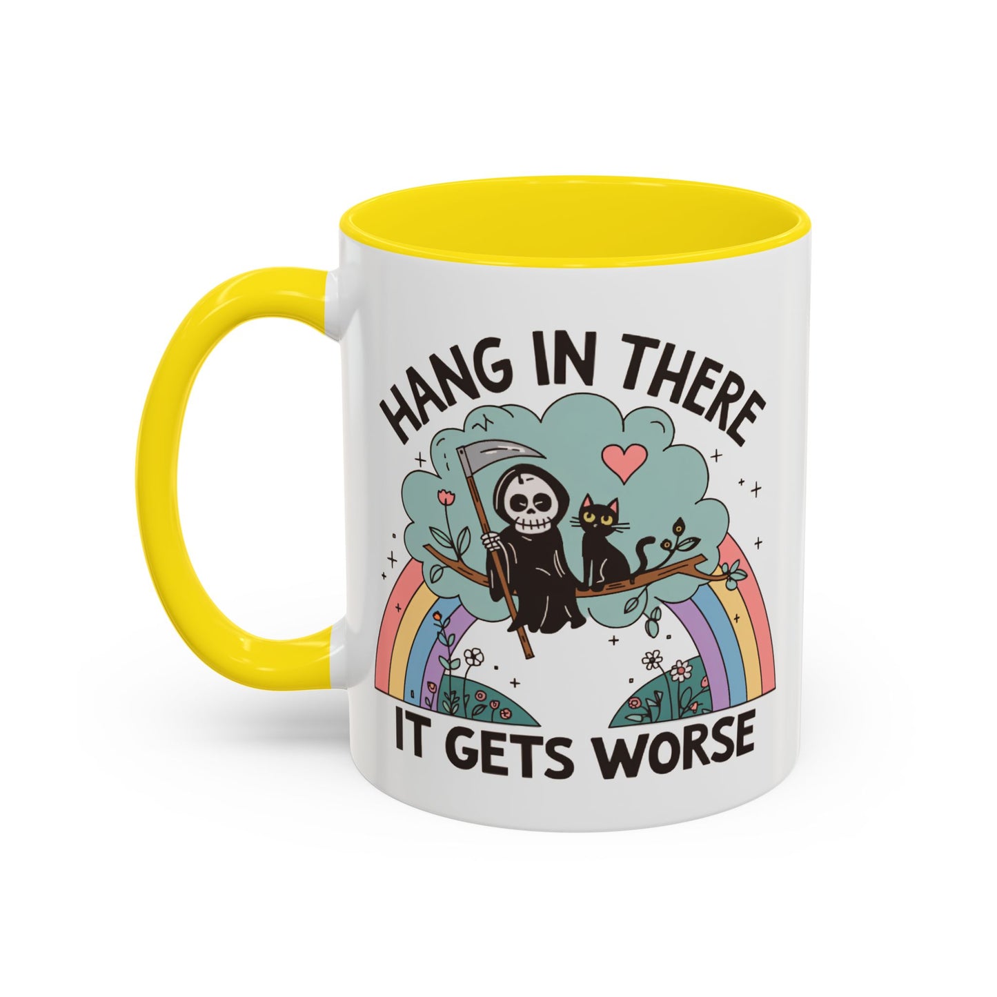 Humor Mug - Hang in There It Gets Worse
