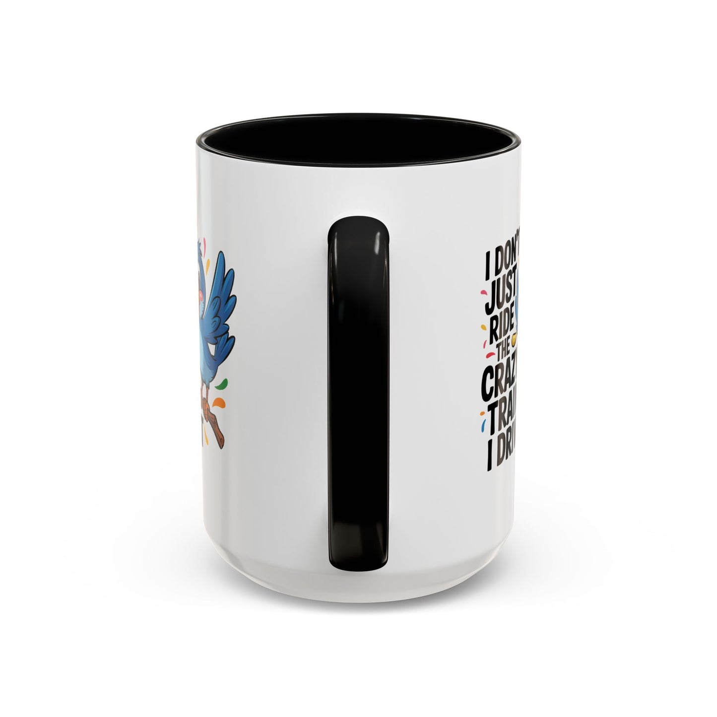 Humor Mug - I Don't Just Ride on the Crazy Train