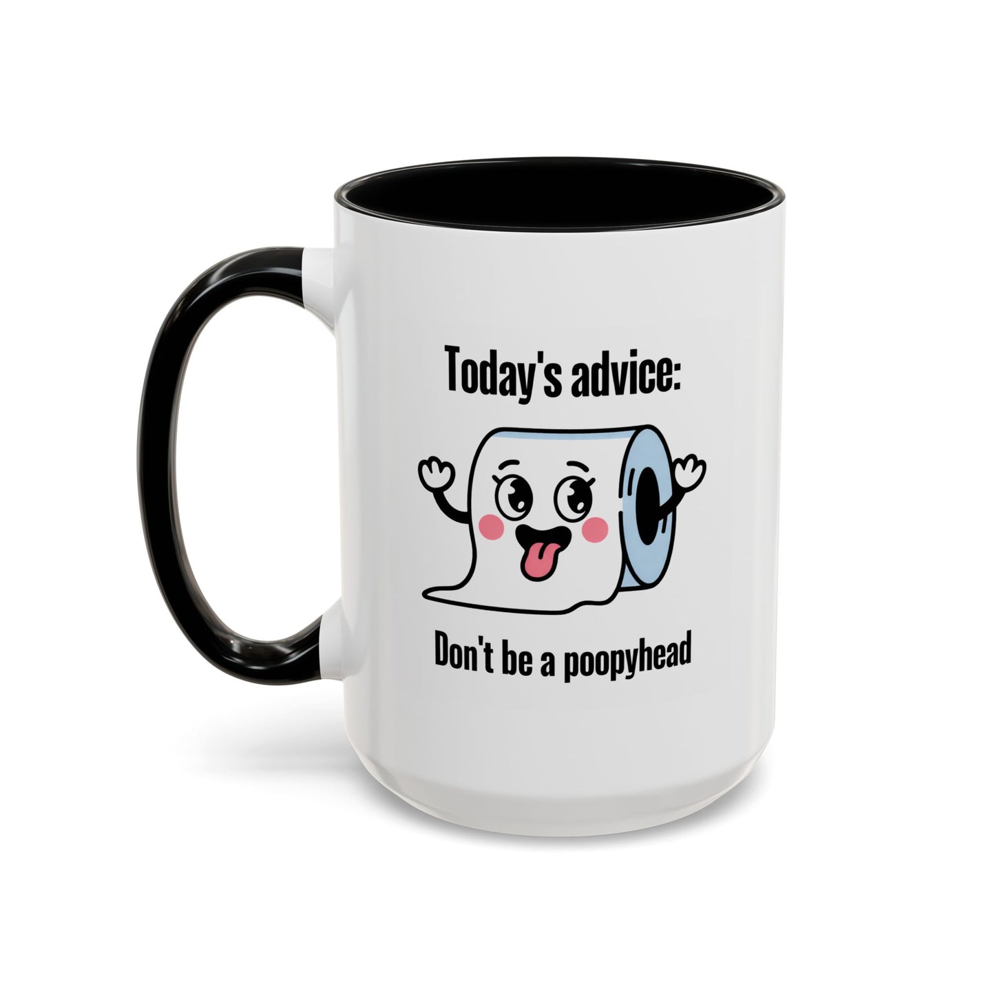 Humor Mug - Today's Advice