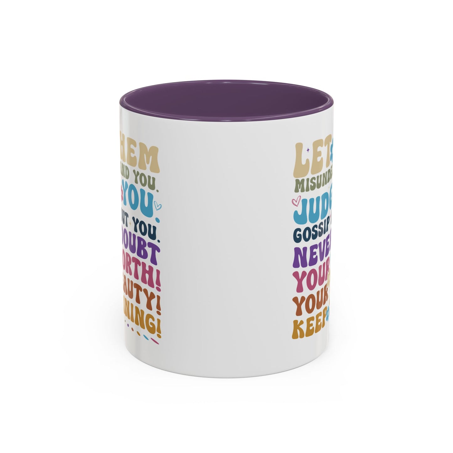 Motivation Mug - Let Them Misunderstand You