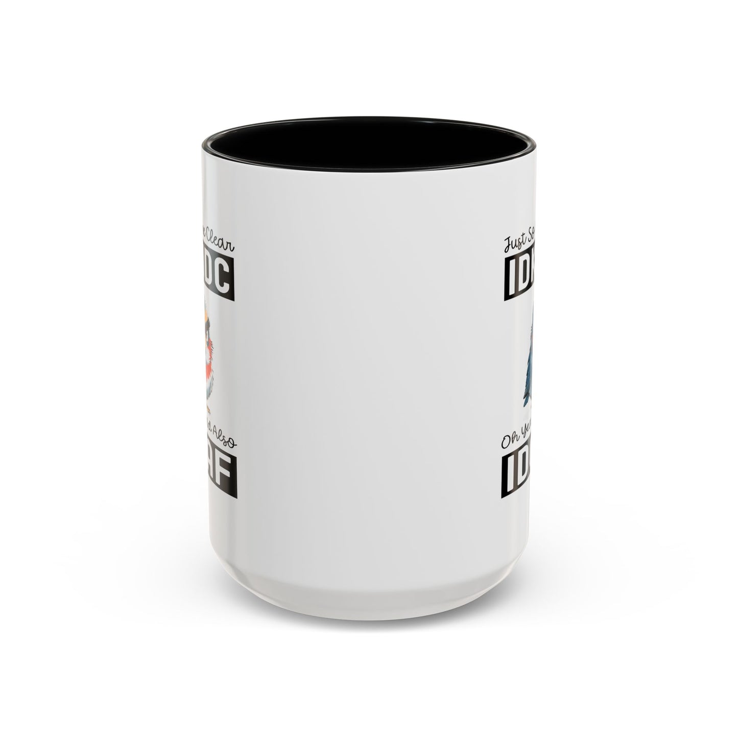 Humor Mug - Just So We're Clear
