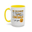 Humor Mug - Me Pretending to Listen Should Be Enough For You