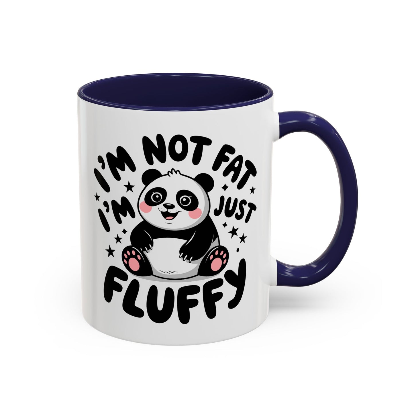 Humor Mug - I'm Not Fat I'm Just Fluffy
