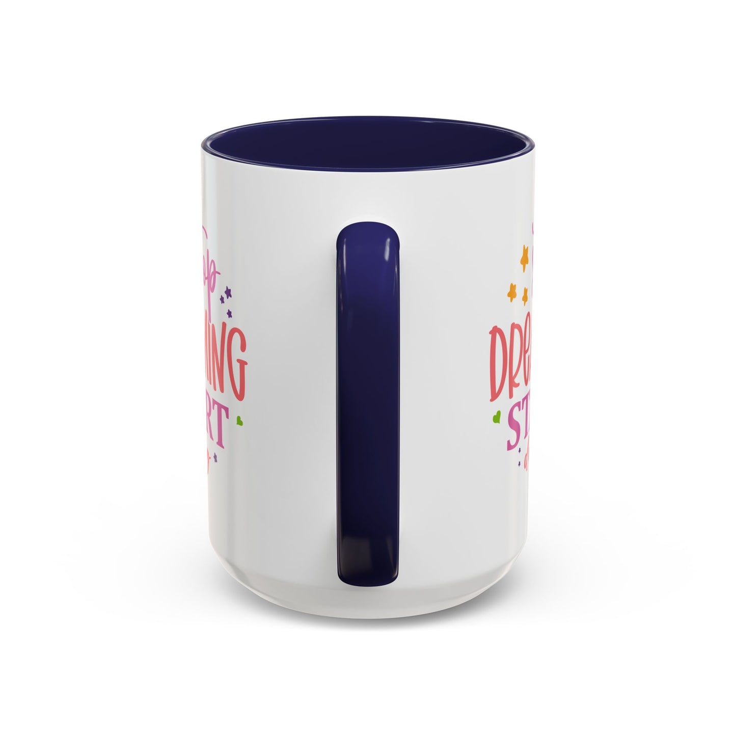 Motivation Mug - Stop Dreaming Start Doing
