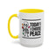 Humor Mug - Today I Choose Peace