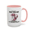 Adult Mug - What I Did To Piss You Off