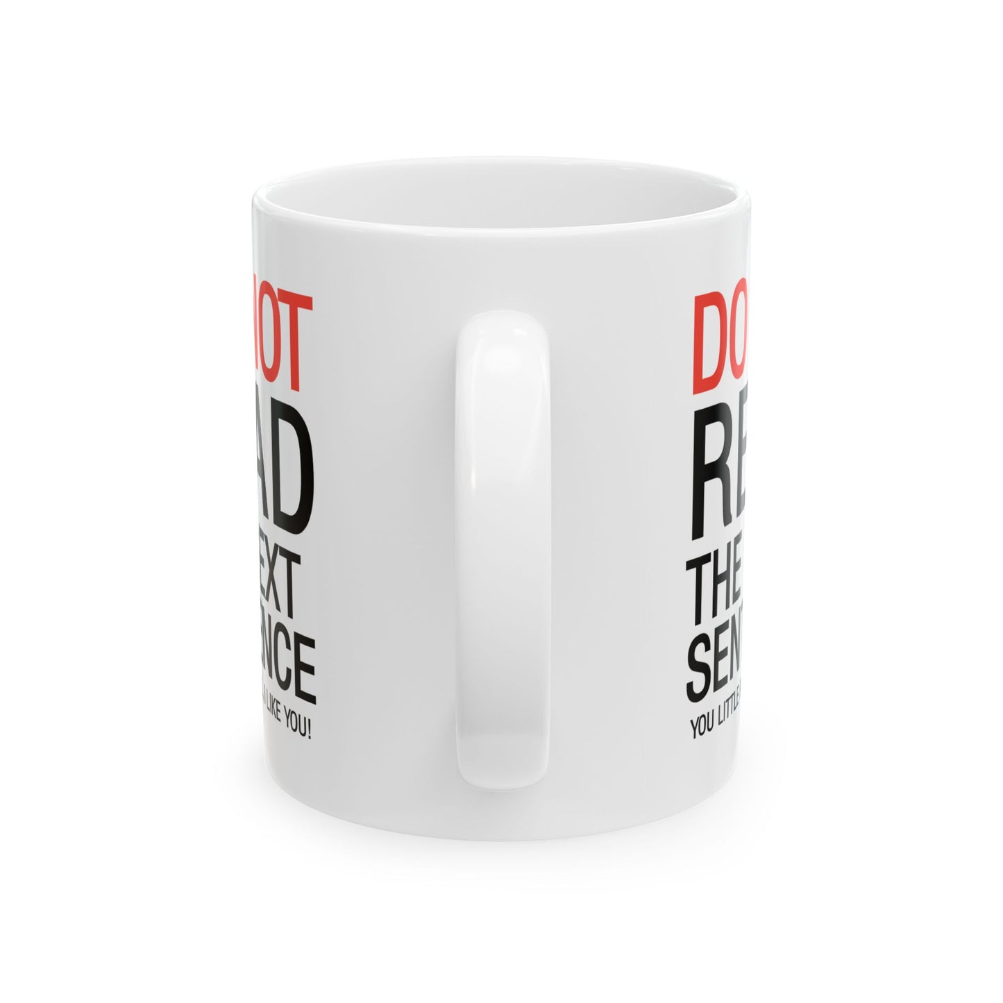 Humor Mug - Do Not Read The Next Sentence