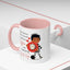 Humor Mug - I Don't Know What I Would Do Without Coffee