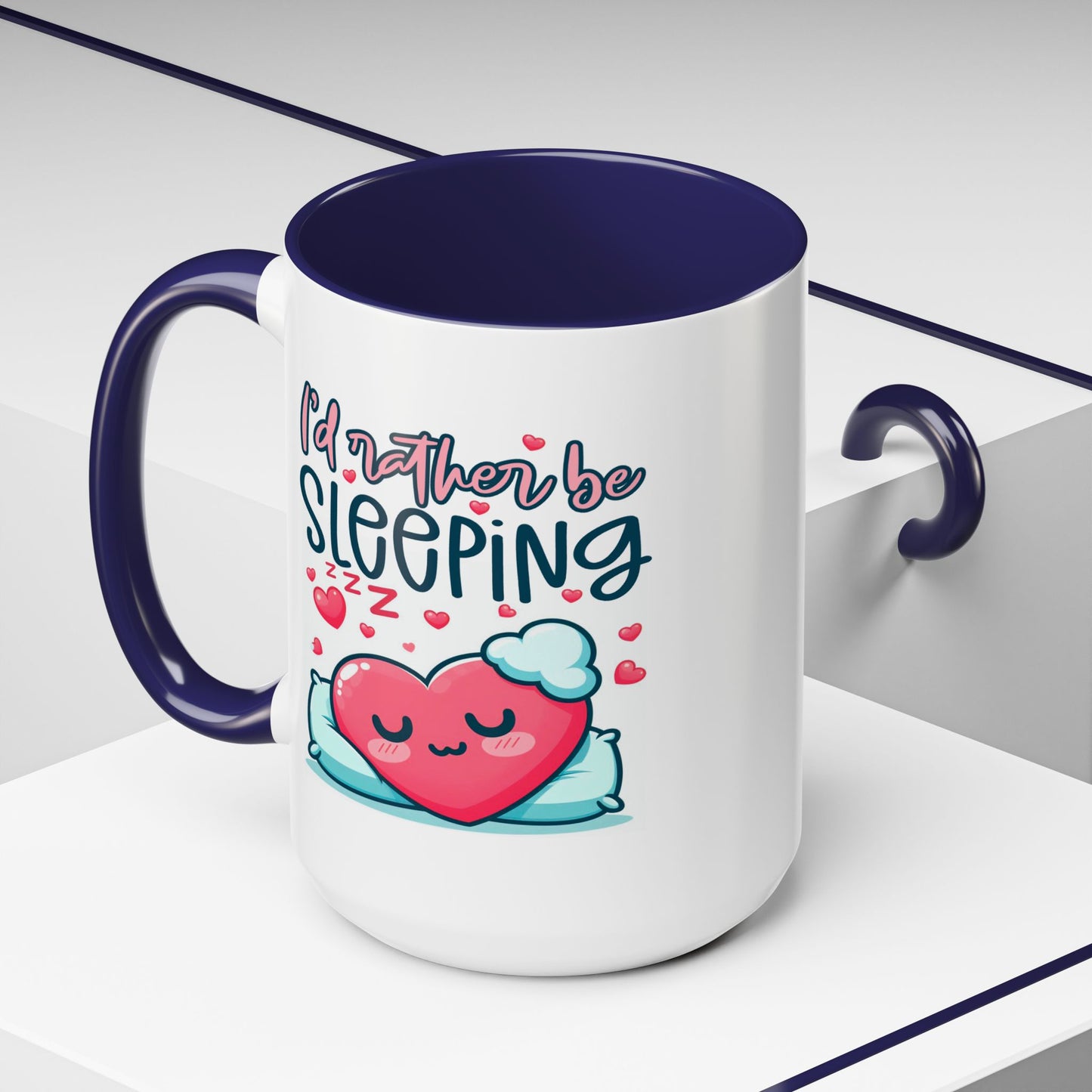 Humor Mug - I'd Rather Be Sleeping Heart