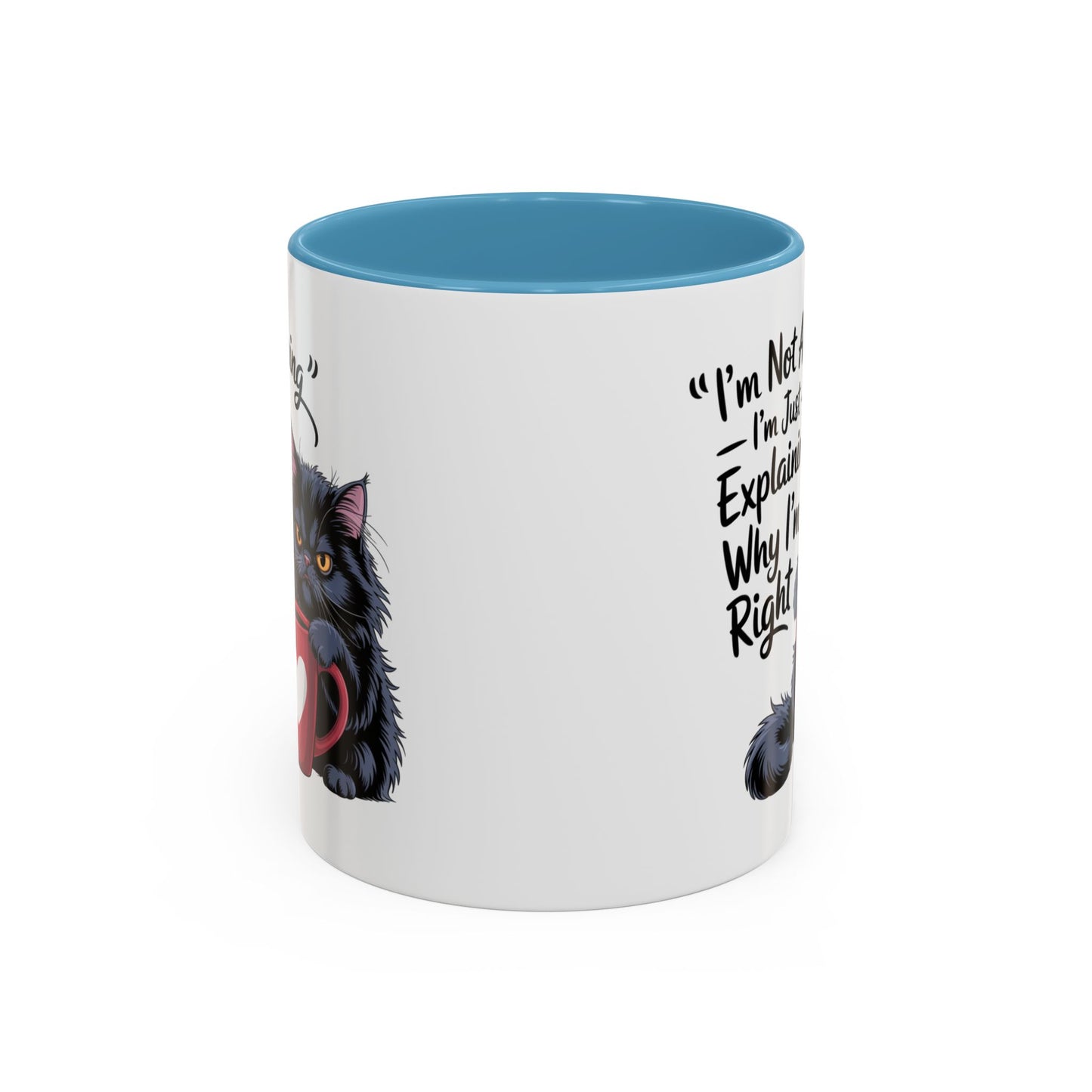 Humor Mug - I Am Not Arguing