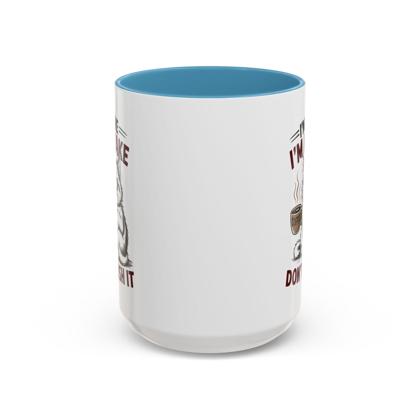 Office Mug - I'm Here I'm Awake