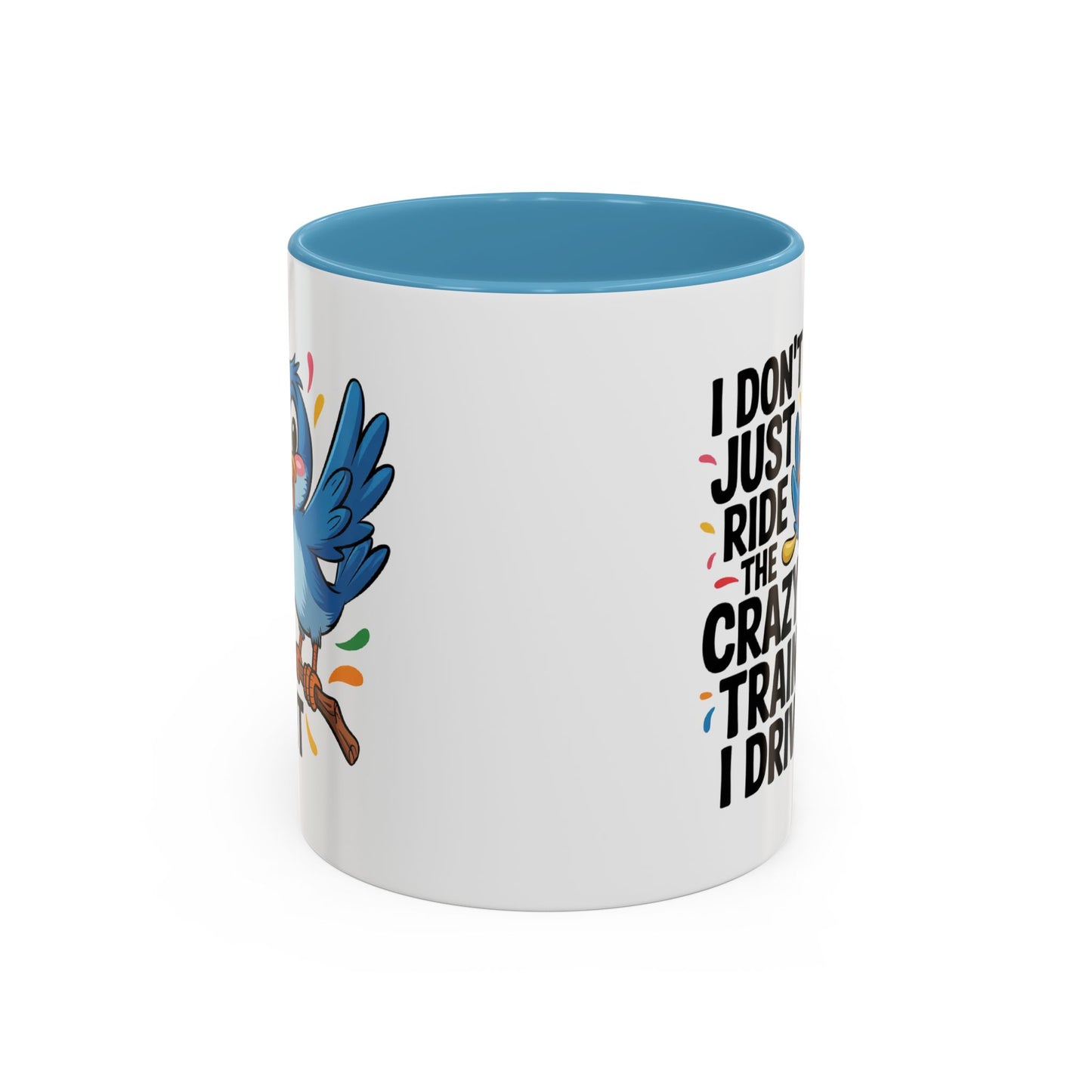 Humor Mug - I Don't Just Ride on the Crazy Train