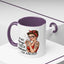 Humor Mug - I'm Not Always a Bitch