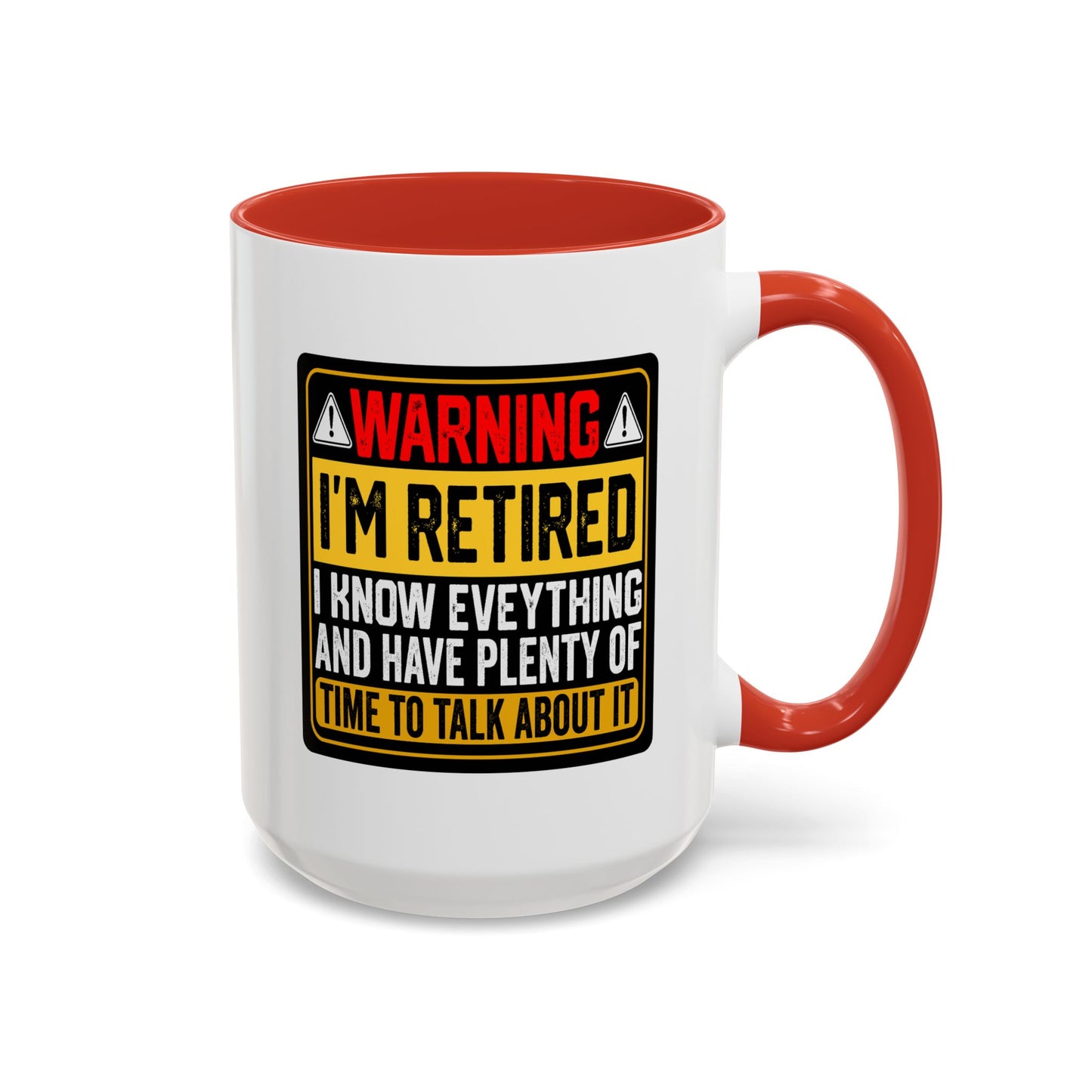 Office Mug - Warning I'm Retired