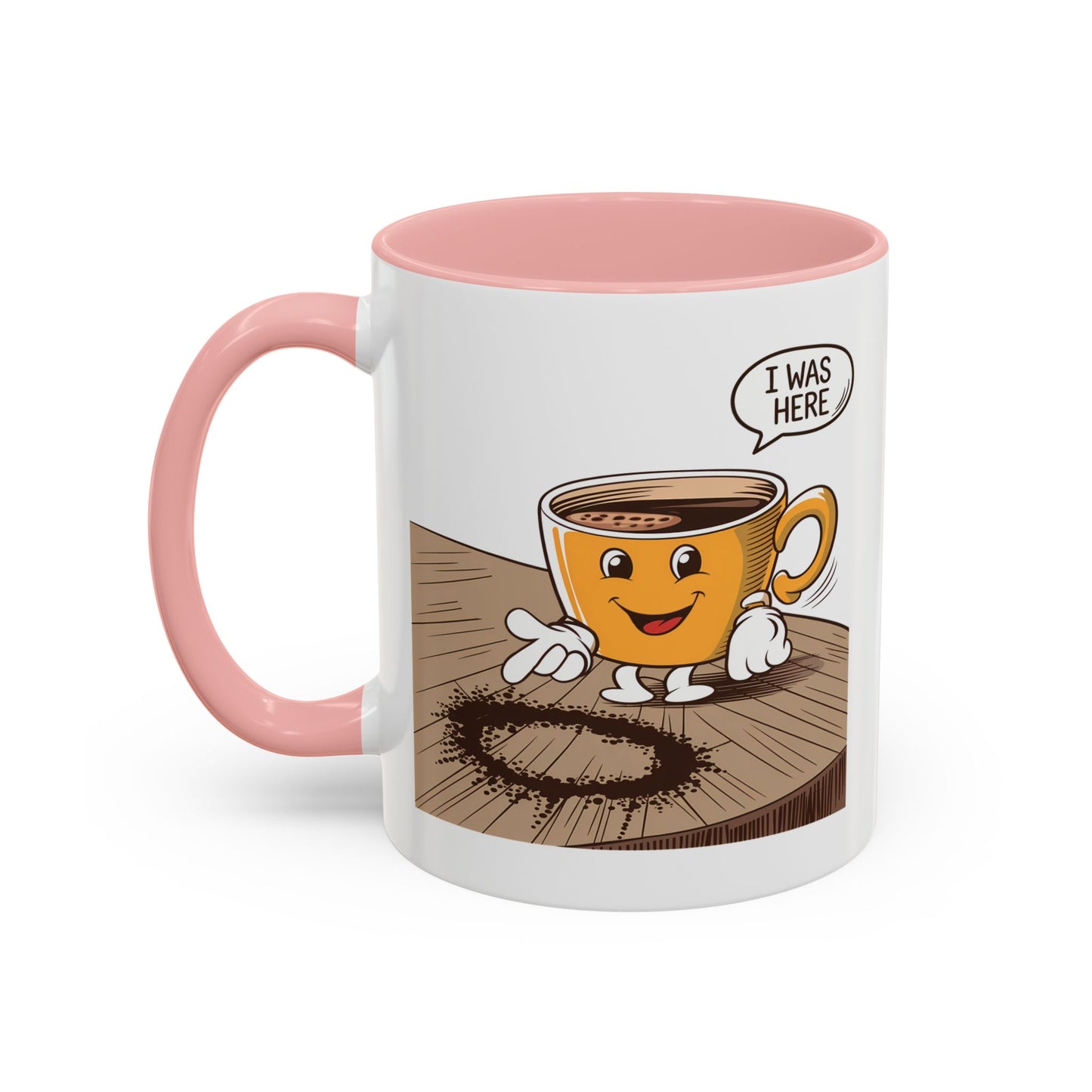 Humor Mug - I Was Here