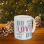 Motivation Mug - Do What You Love What You Do Muriel