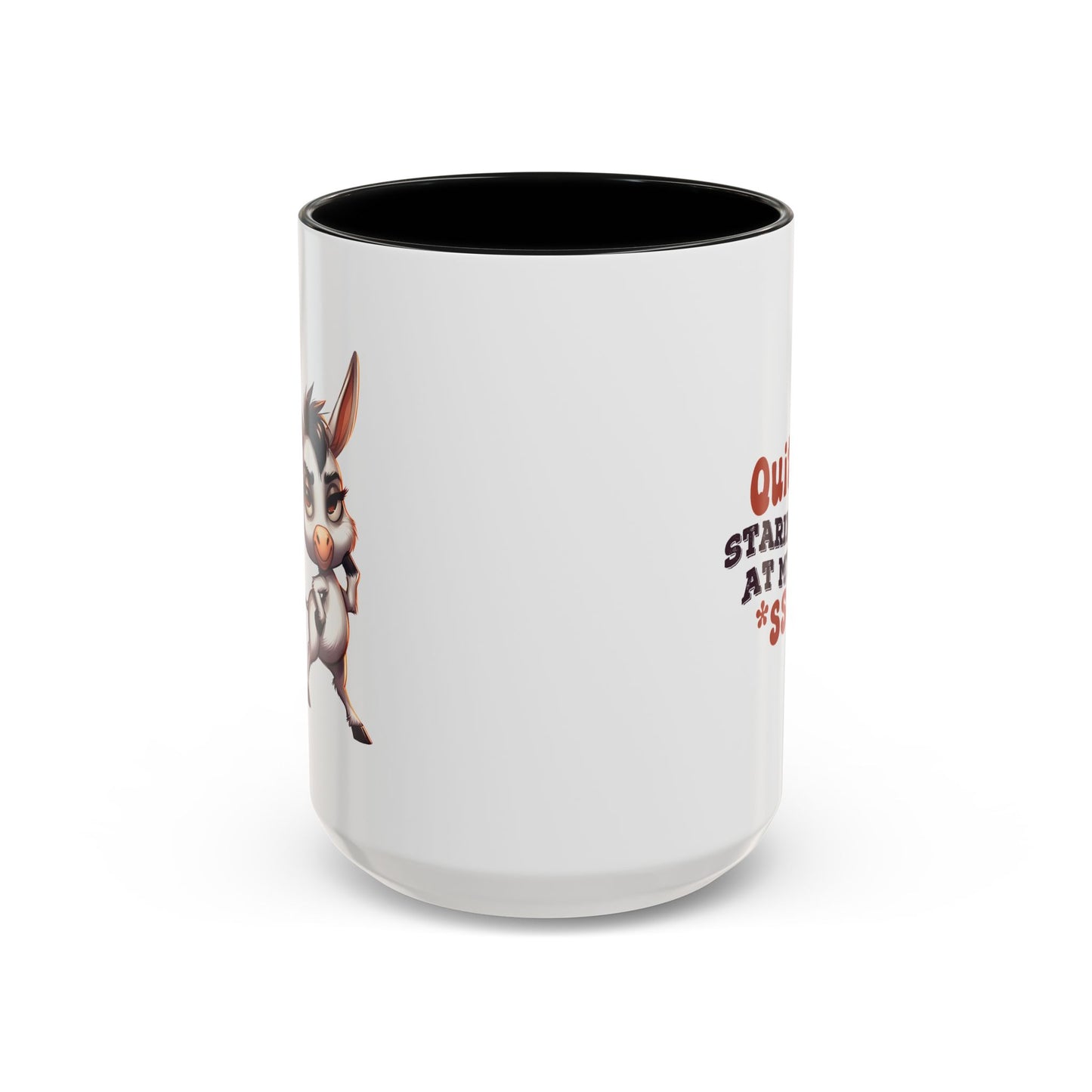 Humor Mug - Quit Staring At My Ass