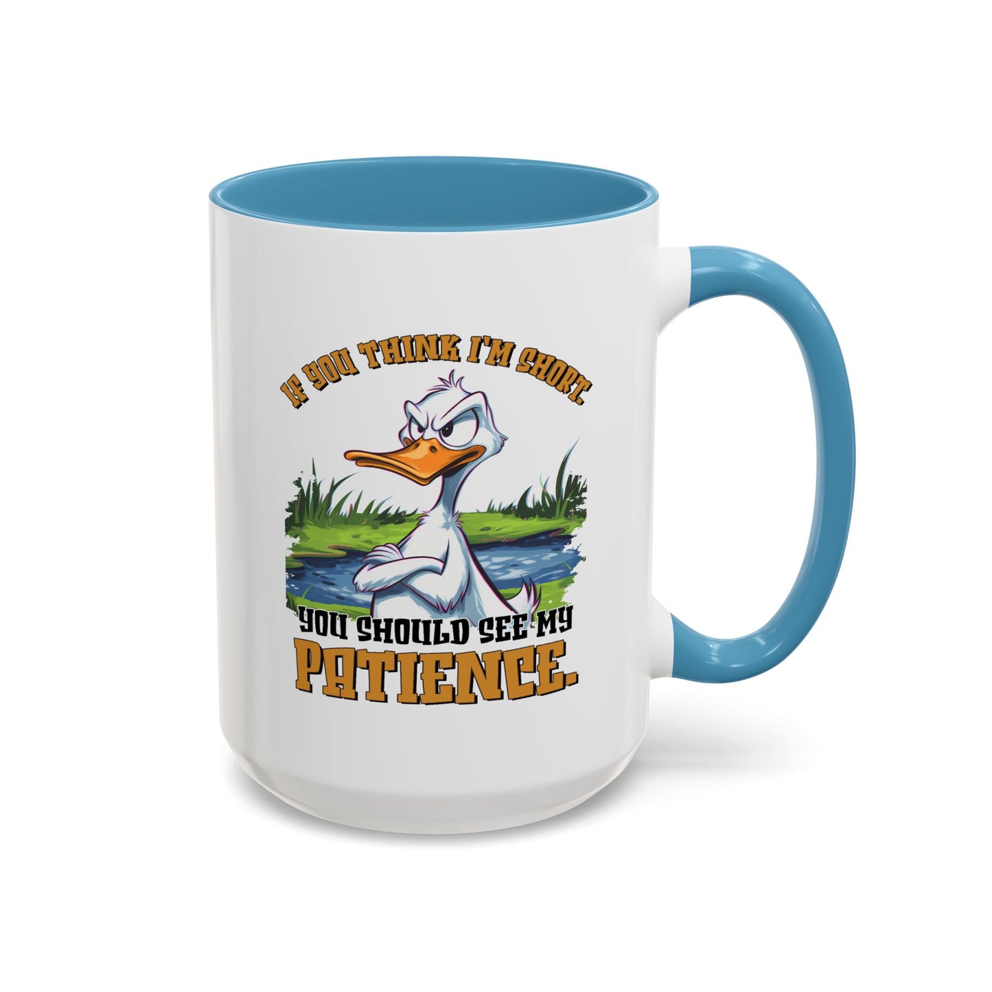 Humor Mug - If You think I'm Short