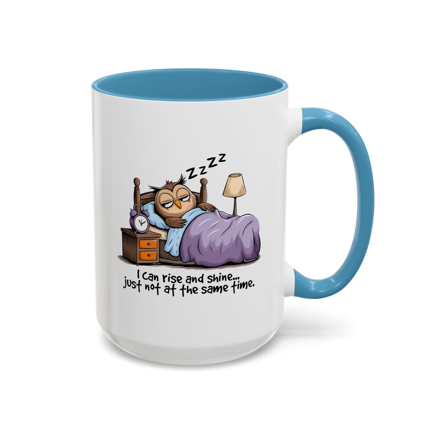 Humor Mug - I can Rise and Shine