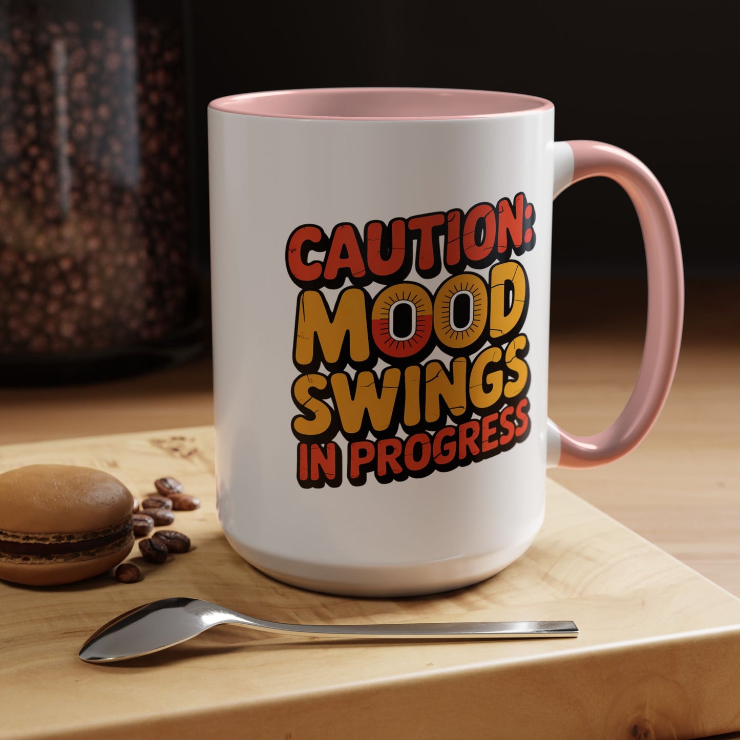 Humor Mug - Caution Mood Swings in Progress