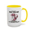 Adult Mug - What I Did To Piss You Off