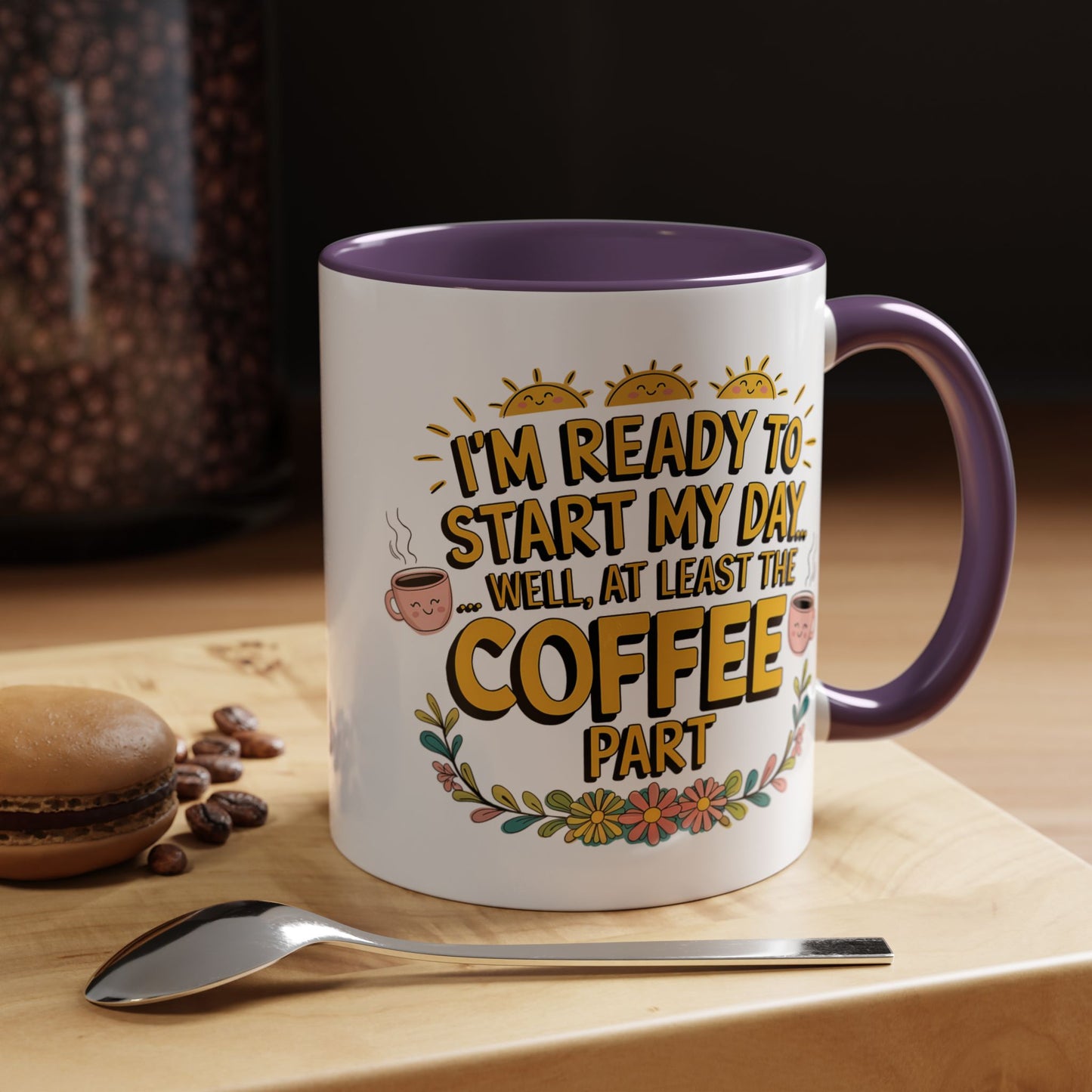 Humor Mug - I'm Ready Start My Day