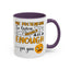 Humor Mug - Me Pretending to Listen Should Be Enough For You
