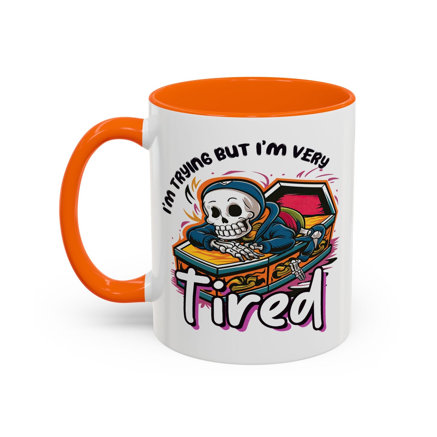 Humor Mug - I'm Trying But I'm Very Tired