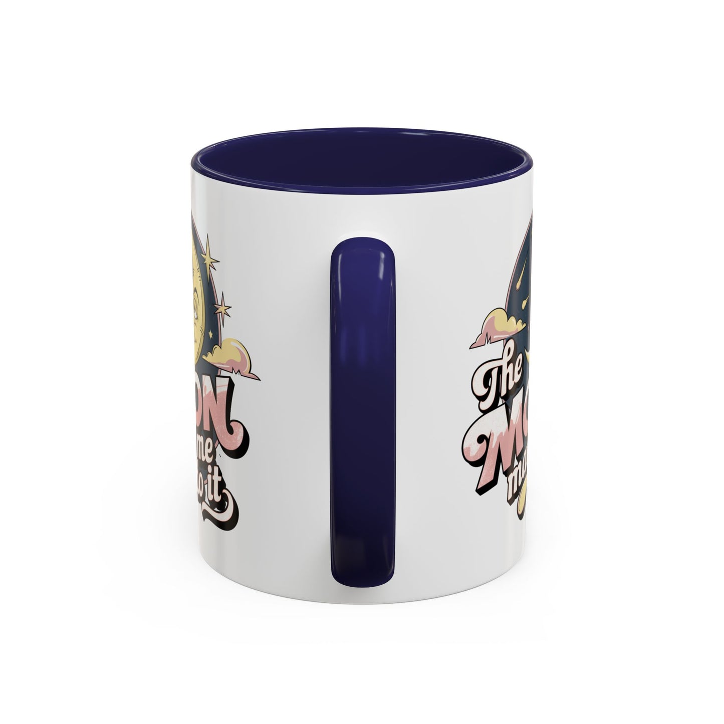 Humor Mug - The Moon Made Me Do It