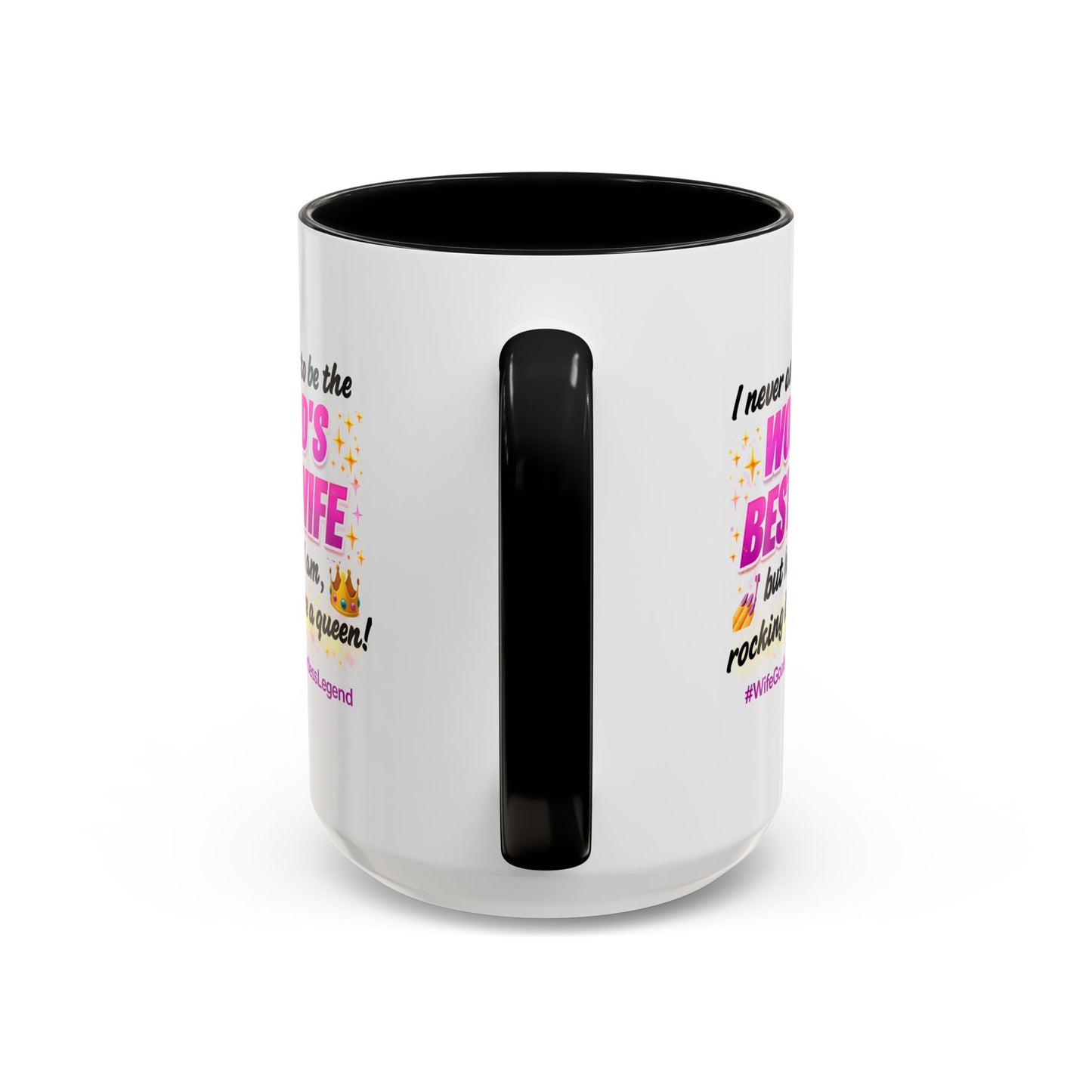 Anniversary Mug - I Never Asked To Be The World's Best Wife