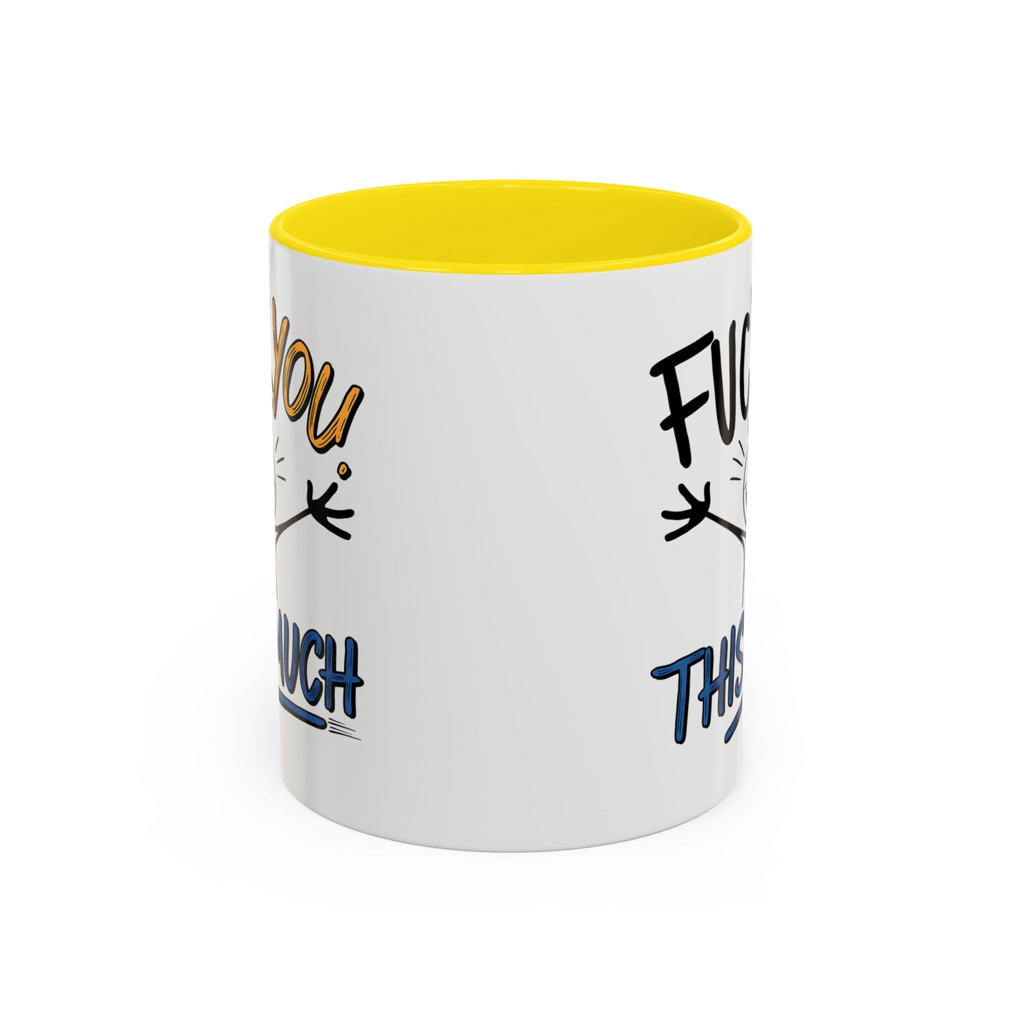 Adult Mug - Fuck you This Much