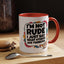 Humor Mug -I'm Not Rude