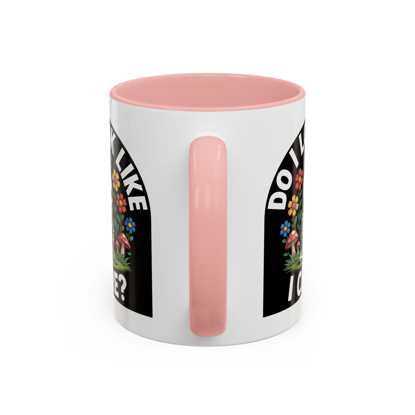 Humor Mug - Do I look Like I Care