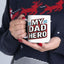 Father's Day Mug - My Dad Hero
