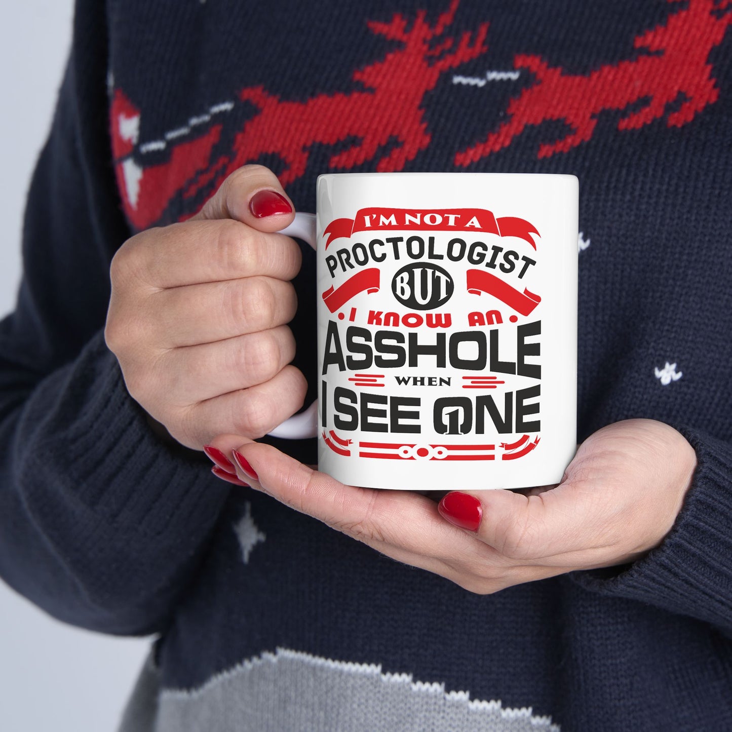 Adult Mug - I Am Not a Proctologist