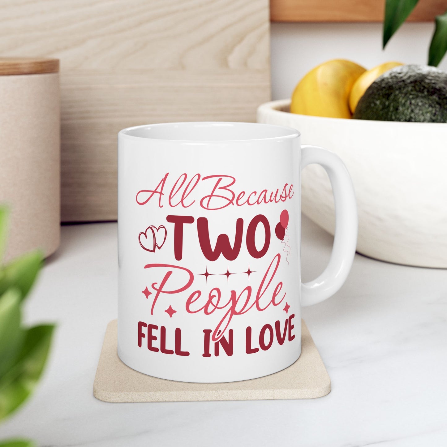 Anniversary Mug - All Because Two People Fell In Love