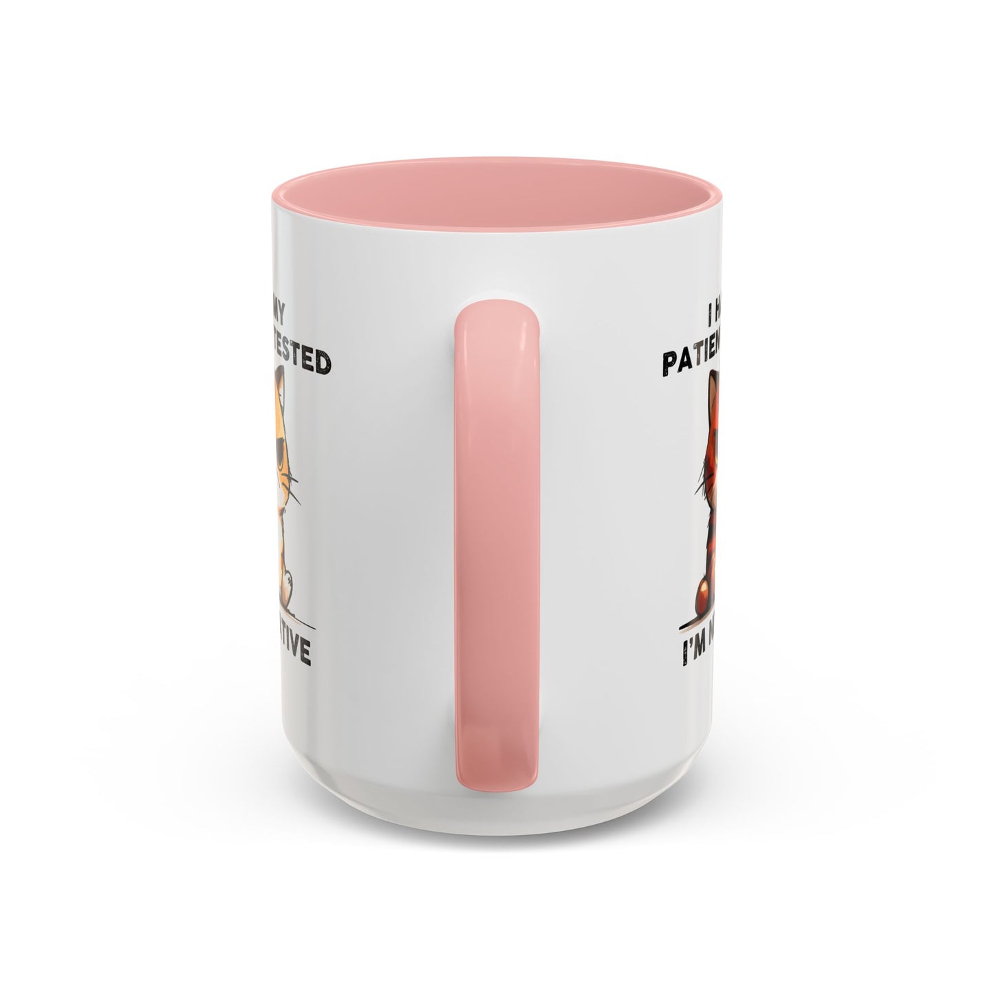 Humor Mug - I Had My Patience Tested Cat