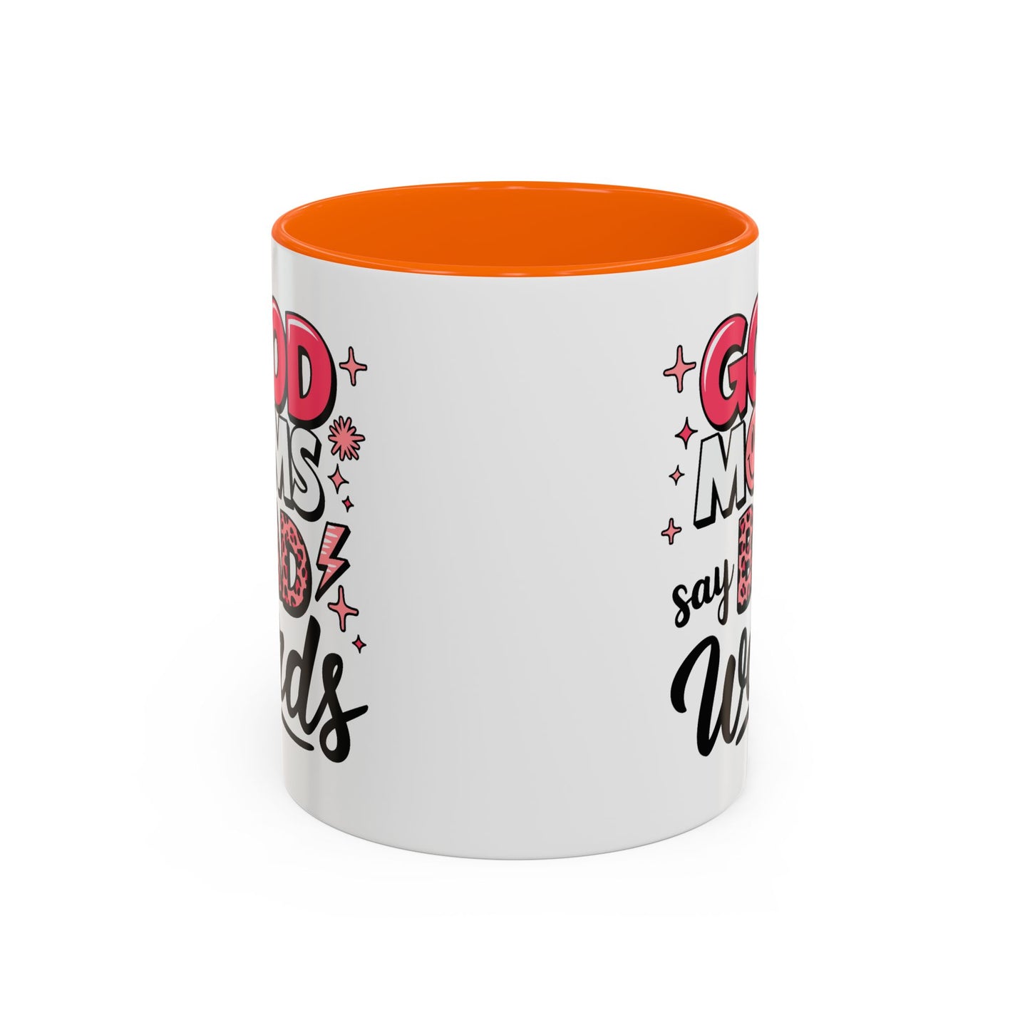 Humor Mug - Good Moms Say Bad Words
