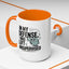 Humor Mug - In My Defense