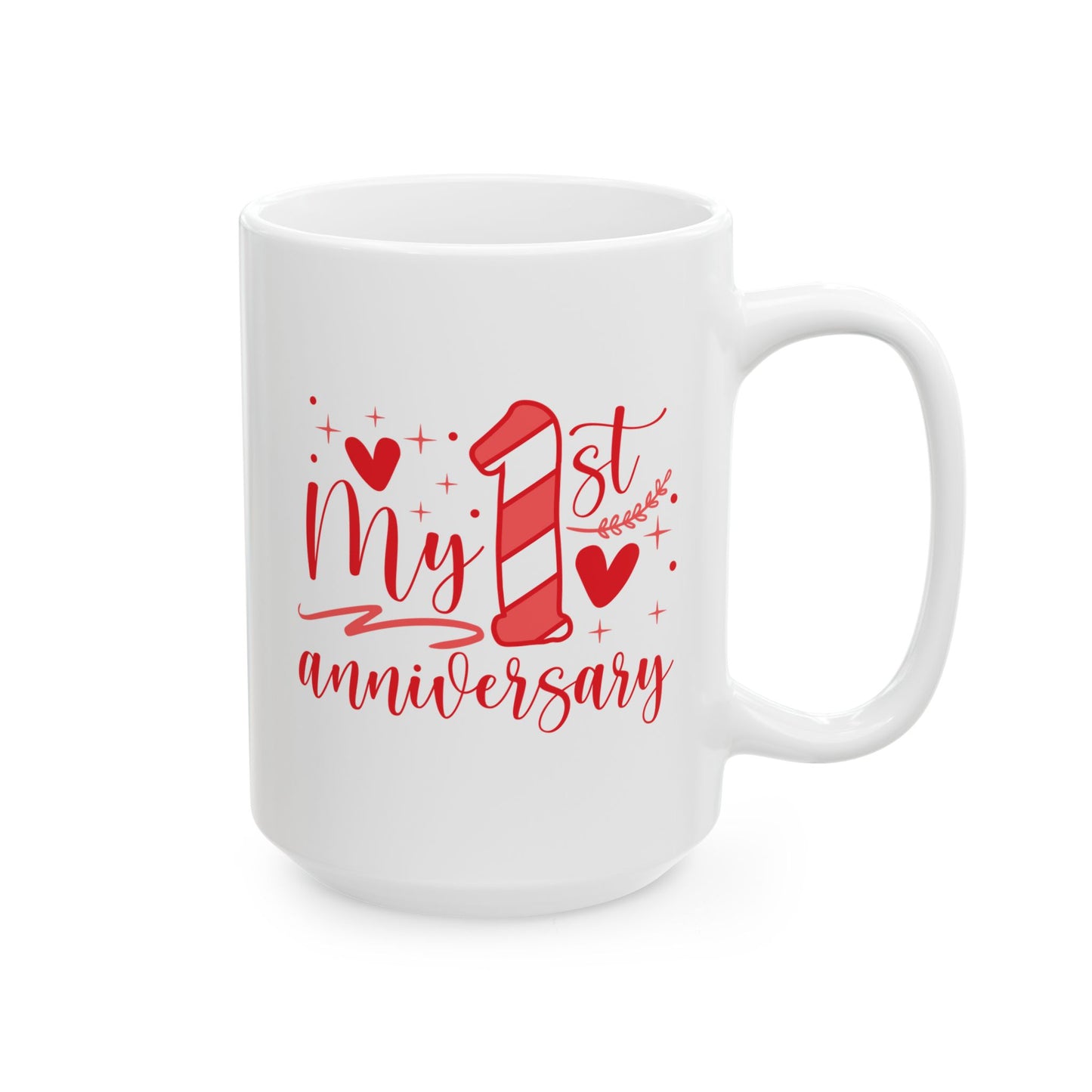 Anniversary Mug - My First Anniversary Saying