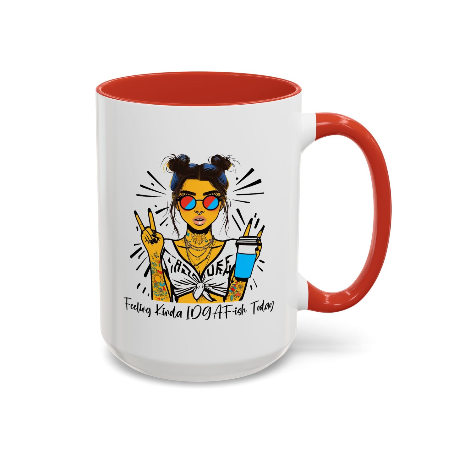 Humor Mug - Feeling Kinda IDGAF-ish Today