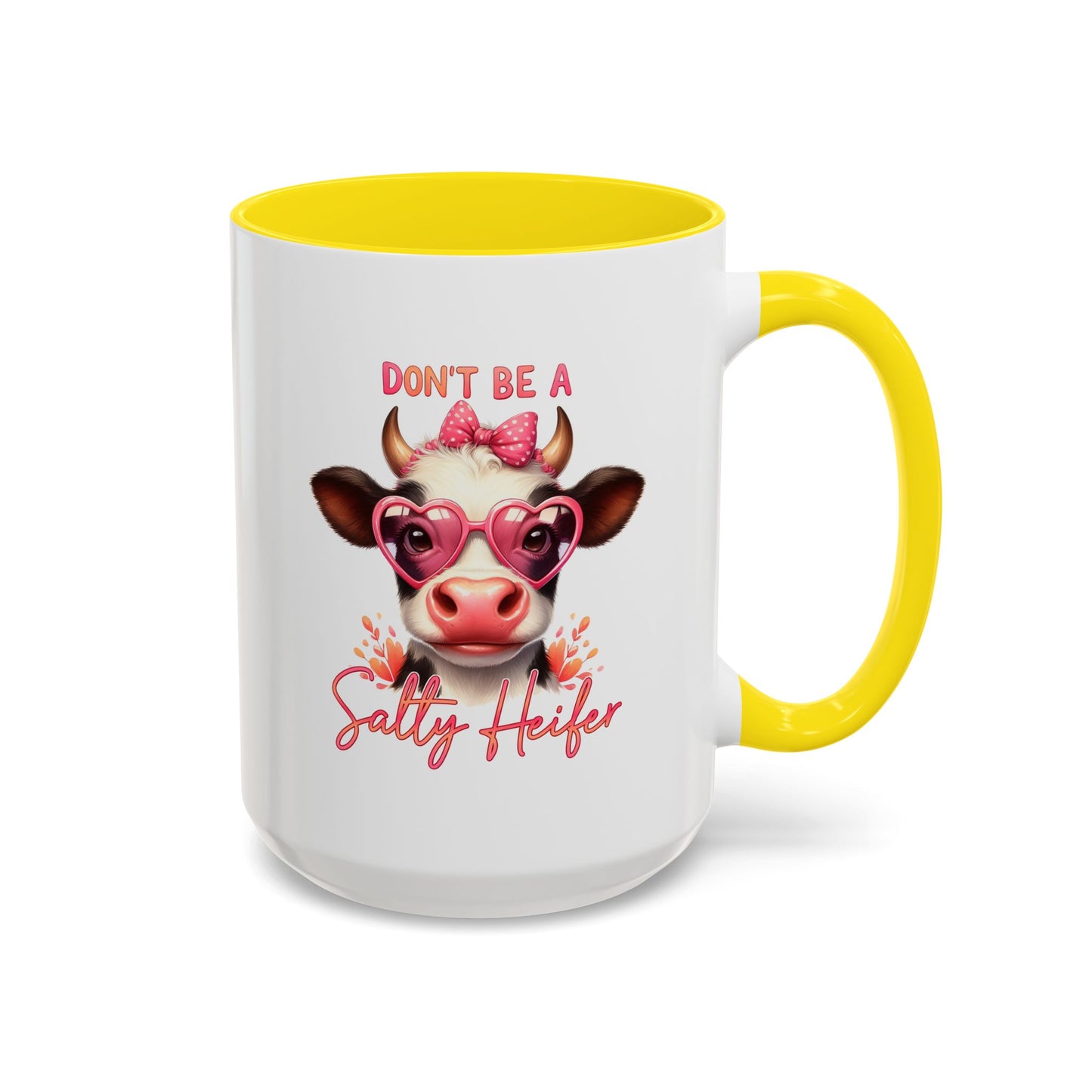 Humor Mug - Don't Be a Salty Heifer