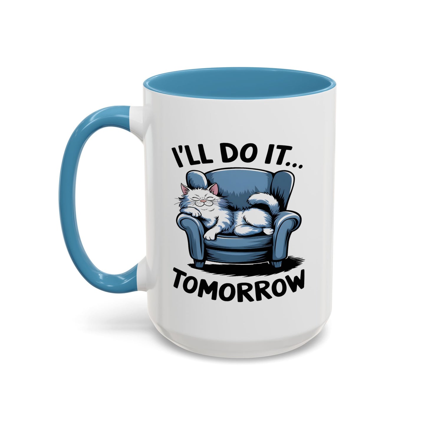 Humor Mug - I'll Do It Tomorrow